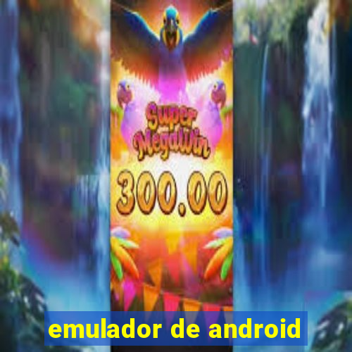 emulador de android